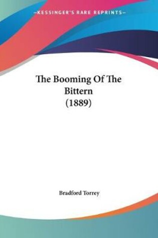 Cover of The Booming Of The Bittern (1889)