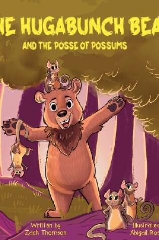 Cover of The Hugabunch Bear and the Posse of Possums