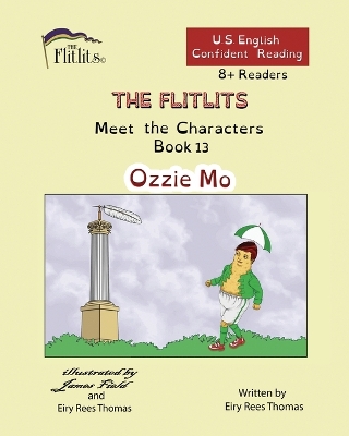 Cover of THE FLITLITS, Meet the Characters, Book 13, Ozzie Mo, 8+Readers, U.S. English, Confident Reading