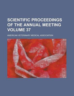 Book cover for Scientific Proceedings of the Annual Meeting Volume 37