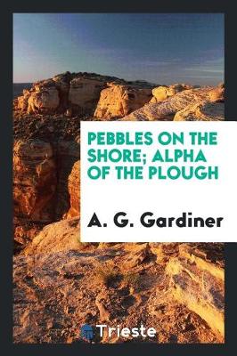 Book cover for Pebbles on the Shore; Alpha of the Plough