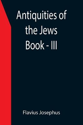 Book cover for Antiquities of the Jews; Book - III
