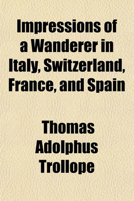 Book cover for Impressions of a Wanderer in Italy, Switzerland, France, and Spain