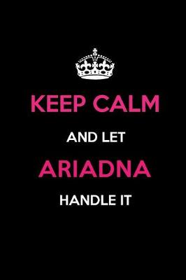 Book cover for Keep Calm and Let Ariadna Handle It