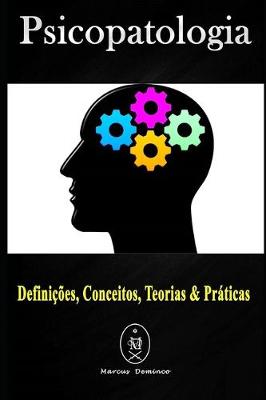 Book cover for Psicopatologia - Definições, Conceitos, Teorias & Práticas