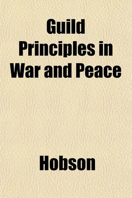 Book cover for Guild Principles in War and Peace