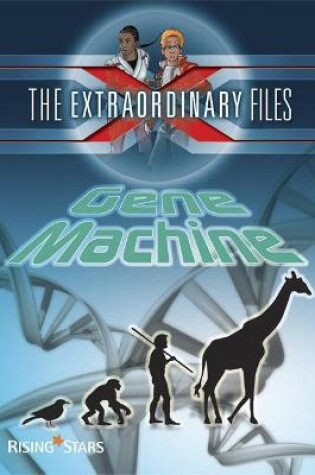 Cover of The Extraordinary Files: Gene Machine