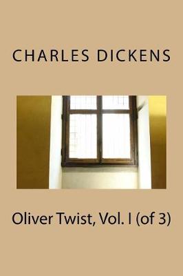 Book cover for Oliver Twist, Vol. I (of 3)