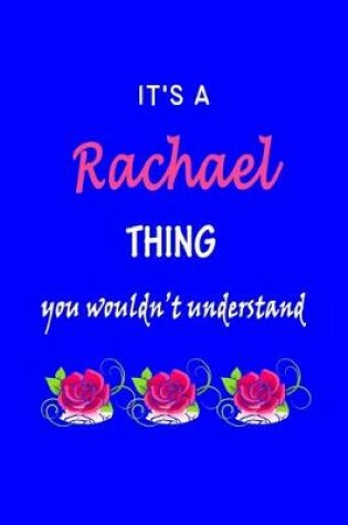 Cover of It's A Rachael Thing You Wouldn't Understand