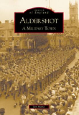 Book cover for Aldershot: A Military Town