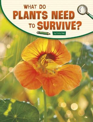 Cover of What Do Plants Need to Survive?