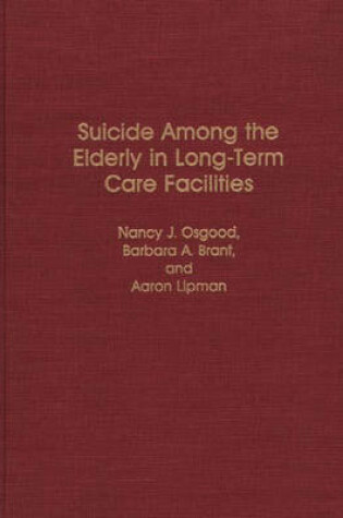 Cover of Suicide Among the Elderly in Long-Term Care Facilities