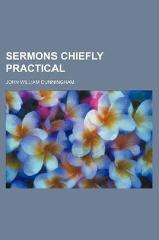 Cover of Sermons Chiefly Practical