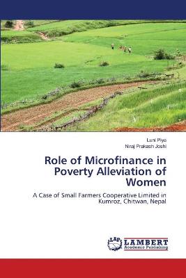 Book cover for Role of Microfinance in Poverty Alleviation of Women