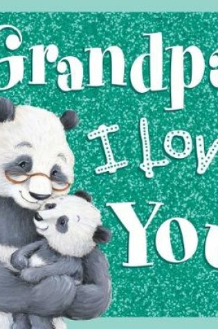Cover of Grandpa, I Love You