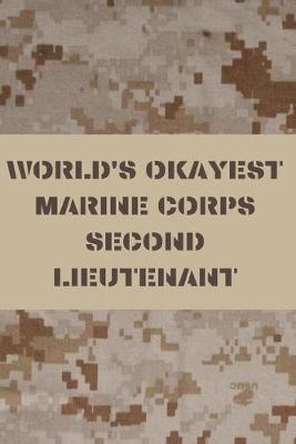 Book cover for World's Okayest Marine Corps Second Lieutenant