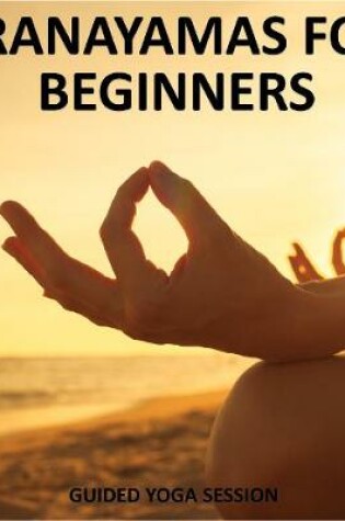 Cover of Pranayamas for Beginners - Yoga 2 Hear