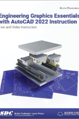 Cover of Engineering Graphics Essentials with AutoCAD 2022 Instruction