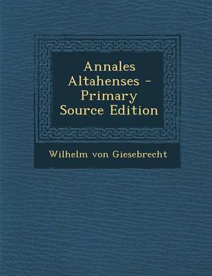 Book cover for Annales Altahenses - Primary Source Edition