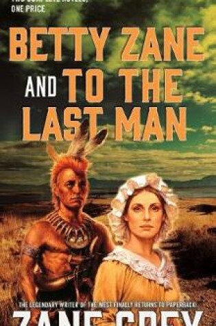 Cover of Betty Zane and to the Last Man