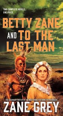 Book cover for Betty Zane and to the Last Man