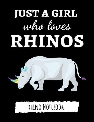 Book cover for Just A Girl Who Loves Rhinos