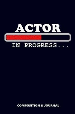 Cover of Actor in Progress