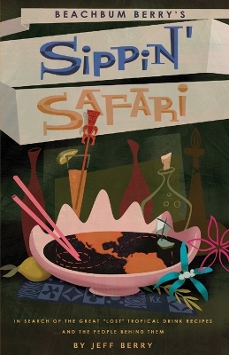 Book cover for Beachbum Berry's Sippin' Safari