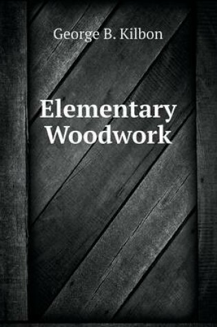 Cover of Elementary Woodwork