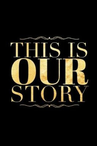 Cover of This is Our Story