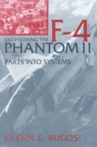 Cover of Engineering the F-4 Phantom II