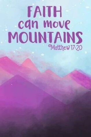 Cover of Faith Can Move Mountains Matthew 17