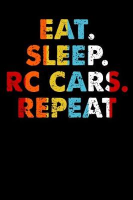 Book cover for Eat.Sleep.RCCars.Repeat.