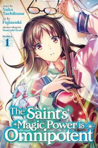 Cover of The Saint's Magic Power is Omnipotent (Manga) Vol. 1