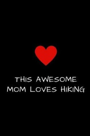 Cover of This Awesome Mom Loves Hiking