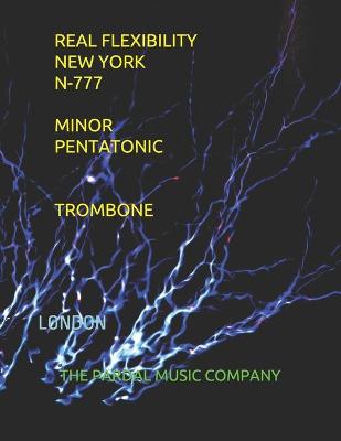 Book cover for Real Flexibility New York N-777 Minor Pentatonic La Inversion del 7 Trombone