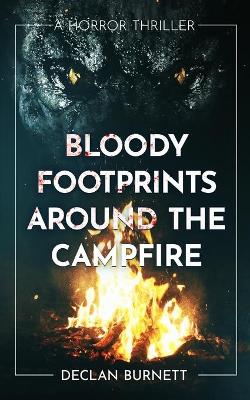 Book cover for Bloody Footprints Around The Campfire