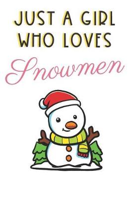 Book cover for Just A Girl Who Loves Snowmen