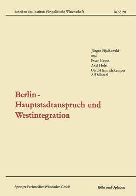 Cover of Berlin — Hauptstadtanspruch und Westintegration