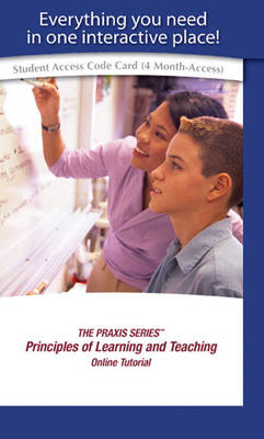 Book cover for PRAXIS SERIES, THE, Principles of Learning and Teaching Online Self-Study Tutorial -- Access Card