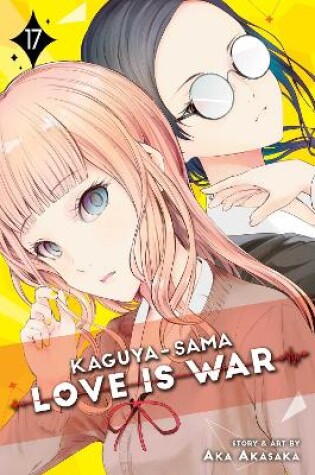 Cover of Kaguya-sama: Love Is War, Vol. 17