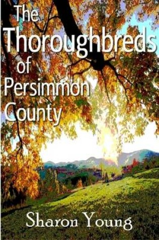 Cover of The Thoroughbreds of Persimmon County