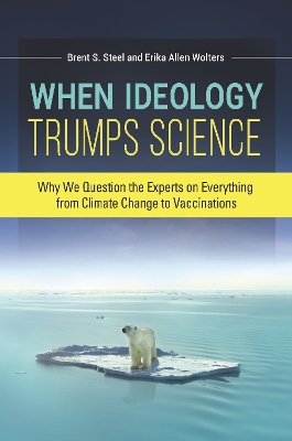 Book cover for When Ideology Trumps Science