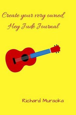 Cover of Create your very owned Hey Jude Journal