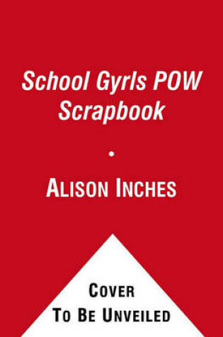 Cover of School Gyrls POW Scrapbook