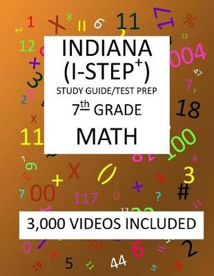 Book cover for 7th Grade INDIANA I-STEP+ 2019 MATH, Test Prep