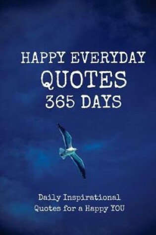 Cover of Happy Everyday Quotes 365 Days