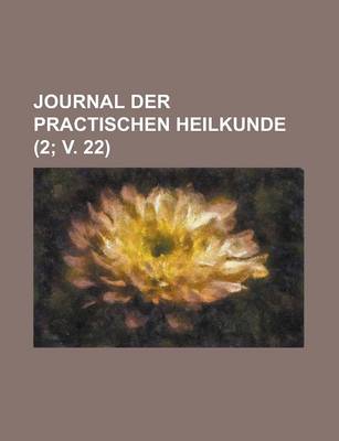 Book cover for Journal Der Practischen Heilkunde (2; V. 22)