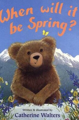 Cover of When Will It Be Spring? Board Book