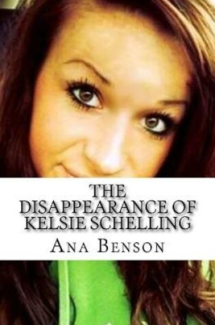 Cover of The Disappearance of Kelsie Schelling